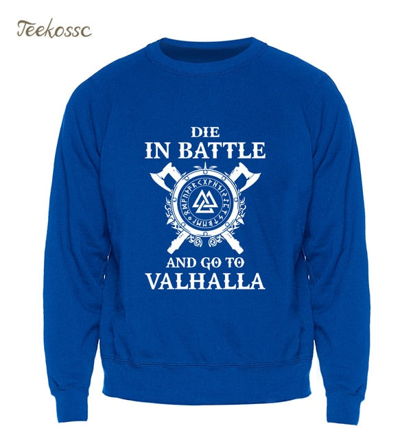Die In Battle And Go To Valhalla Hoodie
