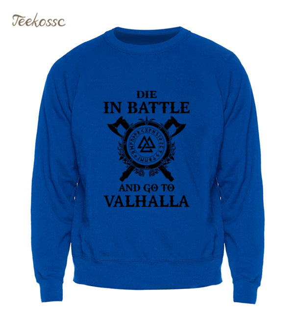 Die In Battle And Go To Valhalla Hoodie
